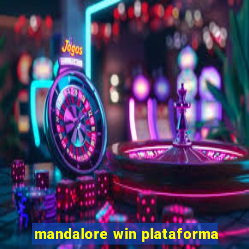 mandalore win plataforma